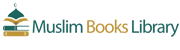 Muslim Books Library | Online Free Islamic Books Database